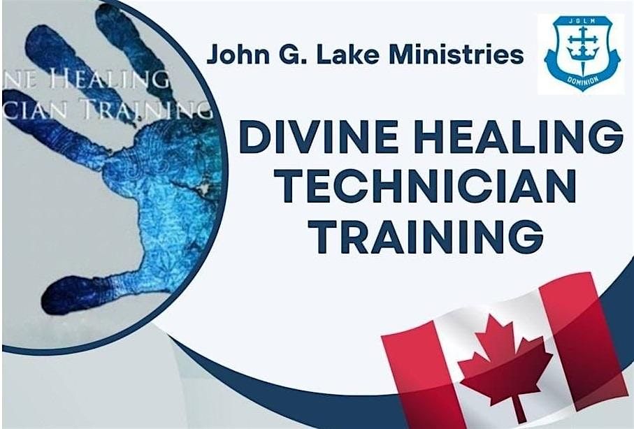 Divine Healing Technician Training (DHTT), London, Ontario, Canada