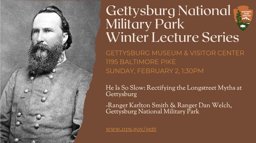 Winter Lecture Series: He Is So Slow: Rectifying the Longstreet Myths at Gettysburg