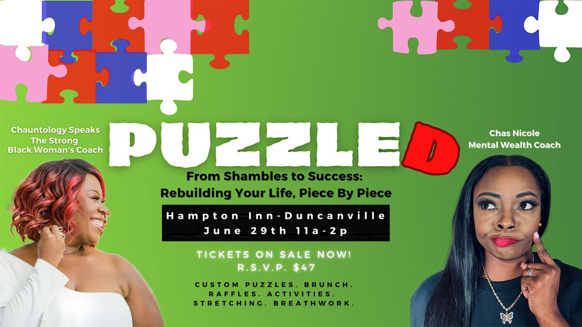 Puzzled - From Shambles to Success: Rebuilding Your Life, Piece By Piece