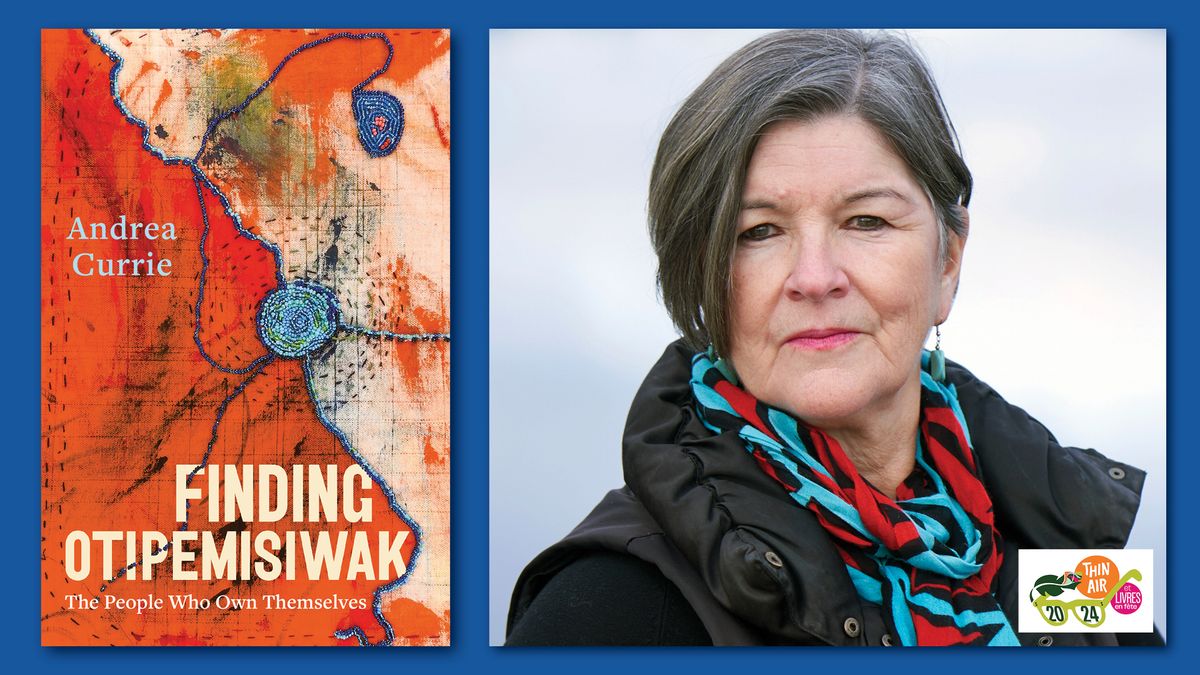 Niizhotay Stories with Andrea Currie ( Finding Otipemisiwak), hosted by katherena vermette