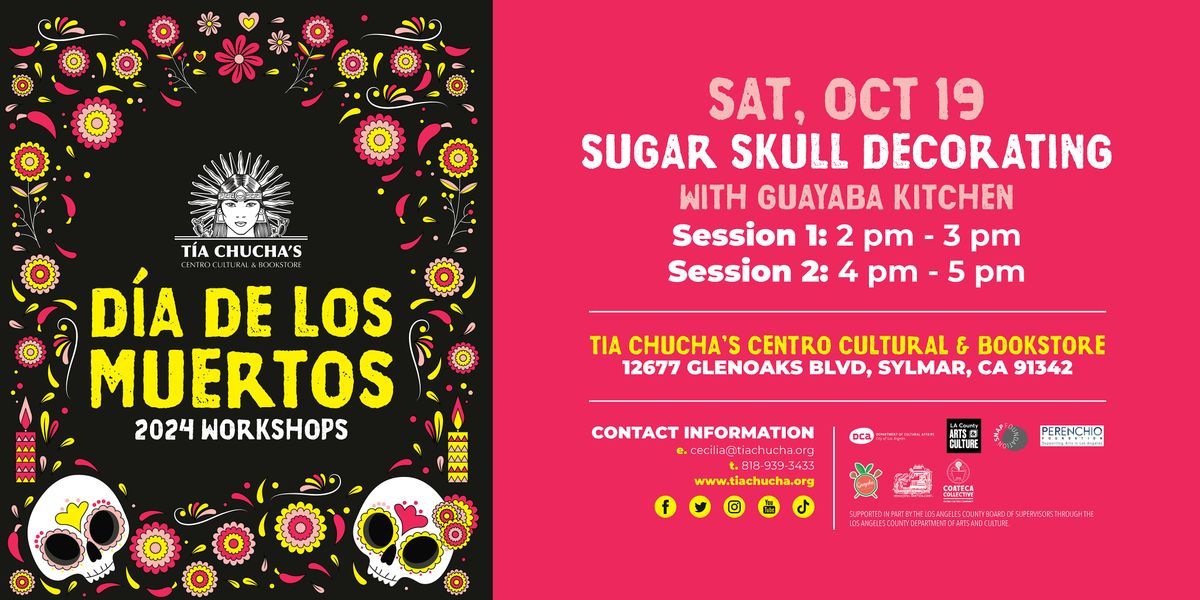 Tia Chucha's Dia de Muertos: Sugar Skull Decorating Workshops