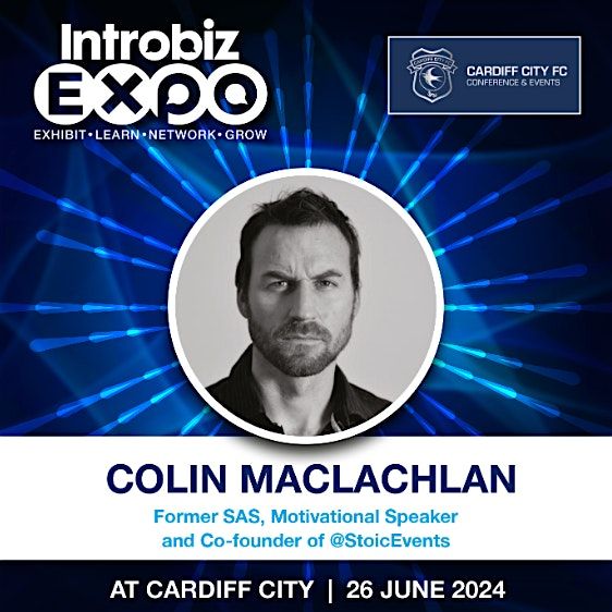 Introbiz Expo Keynote: Colin MacLachlan SAS, star of 'Who Dares Wins'