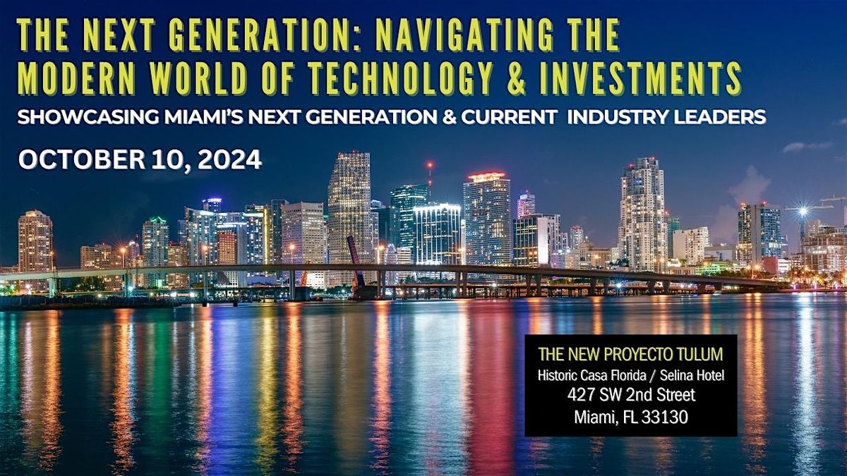 The Next Generation: Navigating the Modern World of Technology & Investment