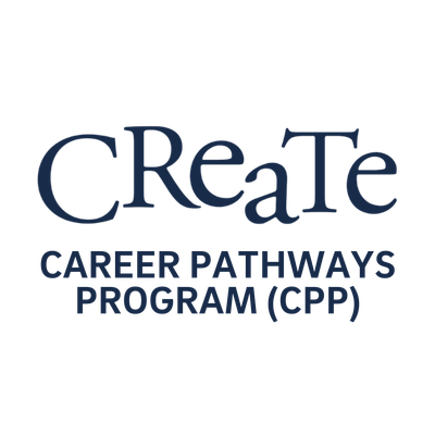 CREATE Career Pathways Program (CPP)