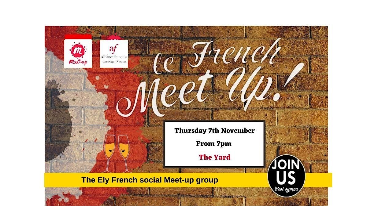 Le French Meet Up in Cambridge, Ely and Norwich!