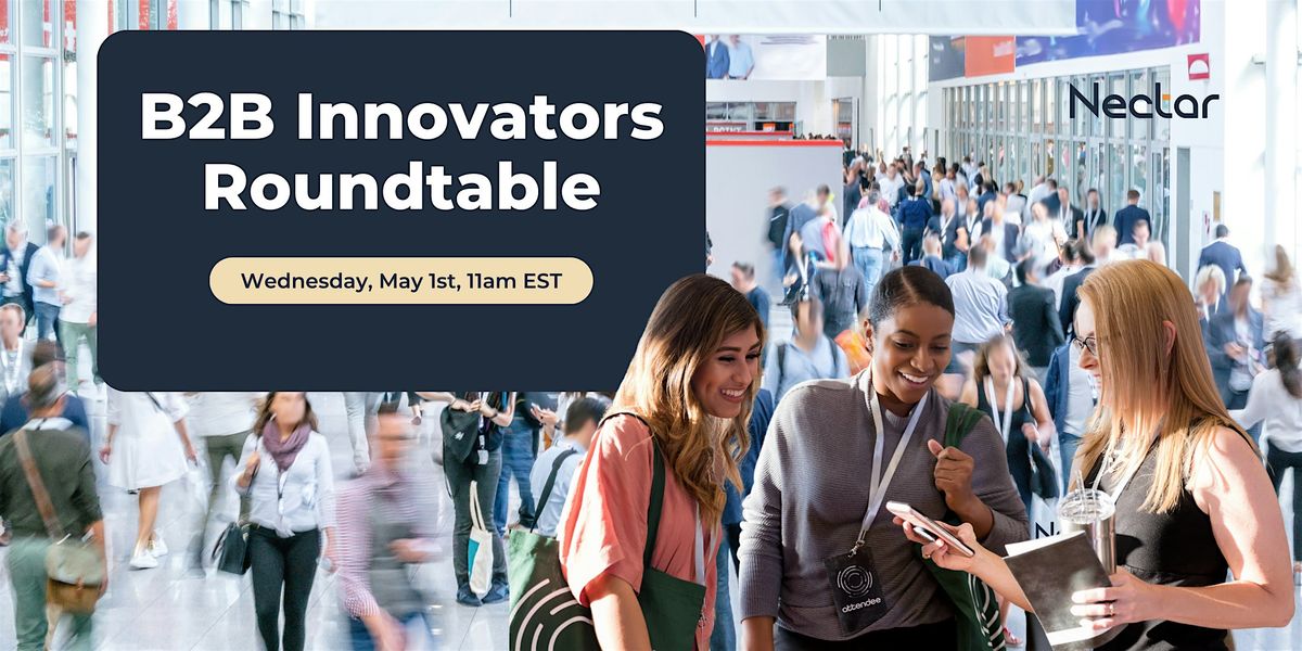 B2B Innovators Roundtable (during NY Small Business Expo)