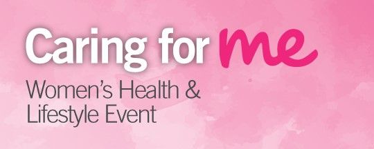 Caring for Me - Women's Health & Lifestyle Event