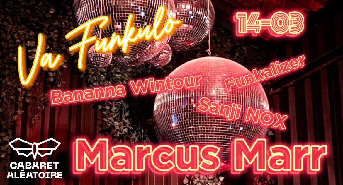 Club Cabaret x Va Funkulo : Marcus Marr, Bananna Wintour & more...