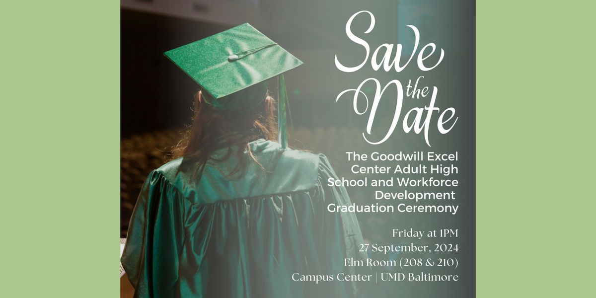 Goodwill Excel Center Adult High School & Workforce Development Graduation