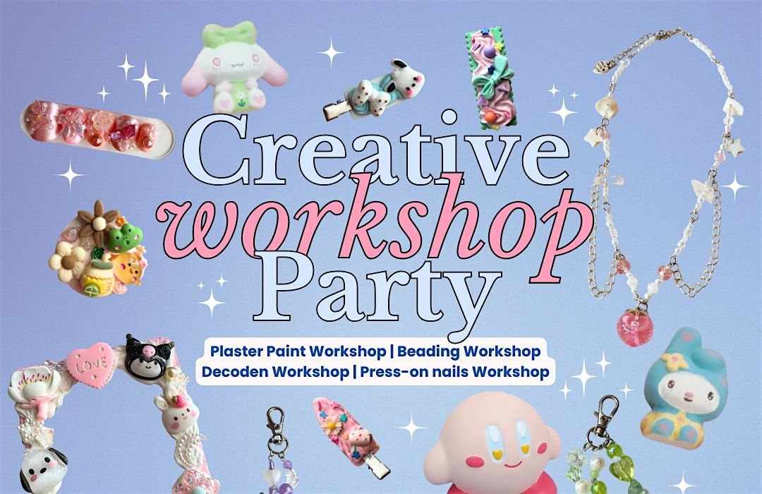 Creative Workshop Party | Plaster Paint | Beading  | Decoden | Press-on nails Workshop