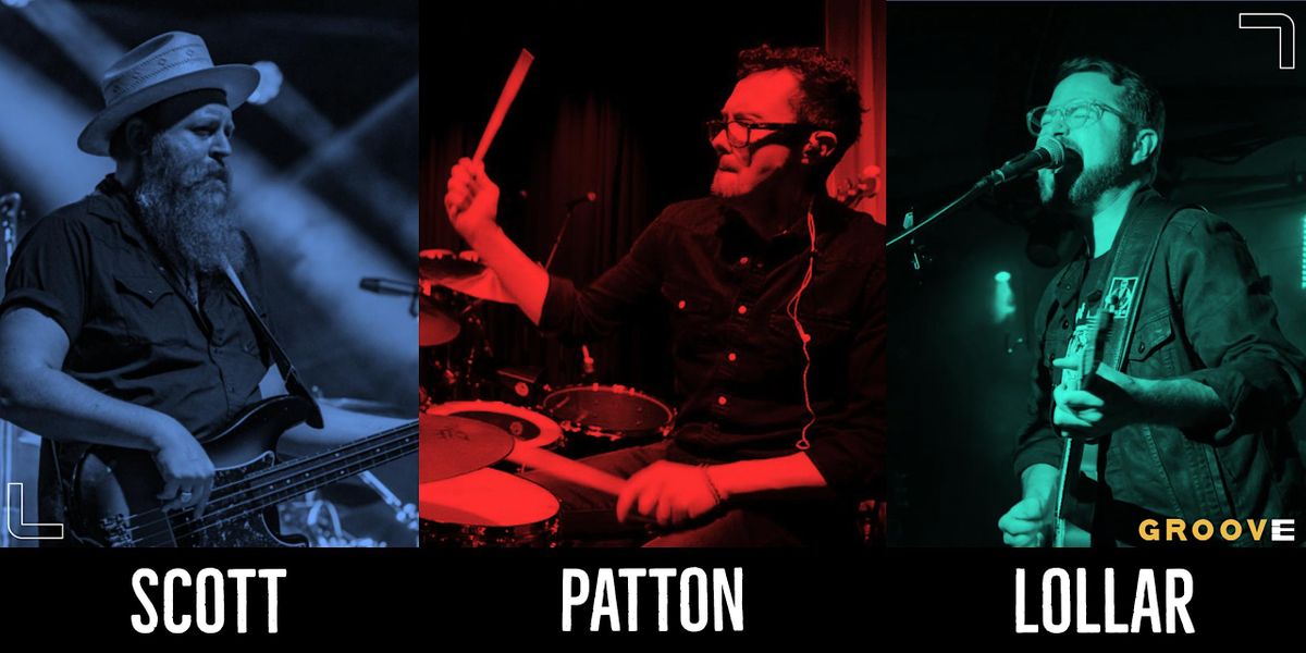 Scott \/ Patton \/ Lollar Trio