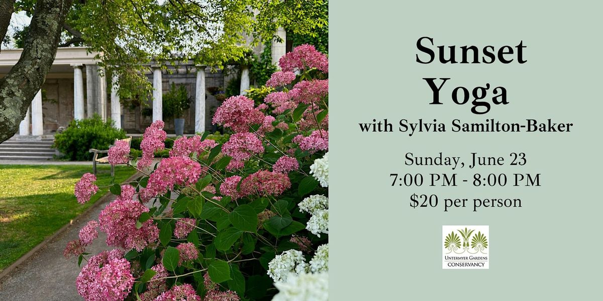 Sunset Yoga at Untermyer Gardens with Sylvia Samilton-Baker June 23