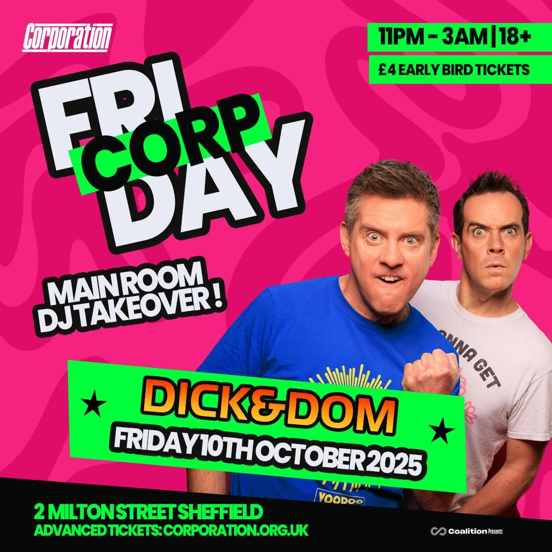 DICK N DOM TAKEOVER | Friday Corp