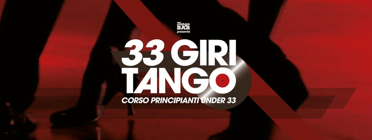 Tango 33 Giri: Corso intensivo Under 33