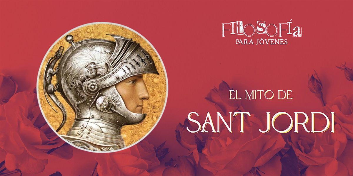 El Mito de Sant Jordi, filosof\u00eda para j\u00f3venes