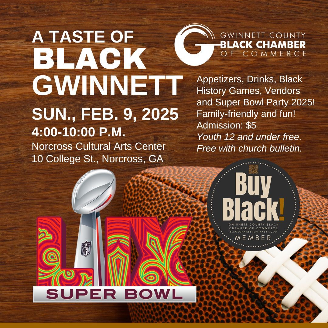 A Taste of Black Gwinnett - Super Bowl Party and Black History Month 2025 Edition