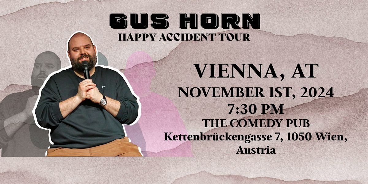 *SPECIAL RECORDING* "HAPPY ACCIDENT" - ENGLISH STAND UP COMEDY BY GUS HORN