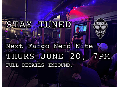 Fargo Nerd Nite #74