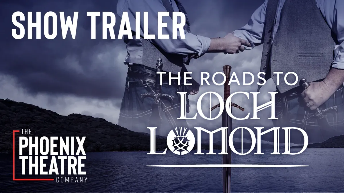 The Roads to Loch Lomond - Phoenix