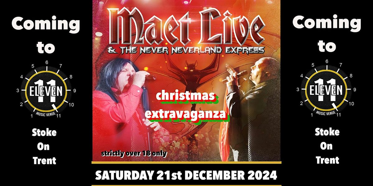 Maet Live & the neverland express christmas extravaganza live Eleven Stoke