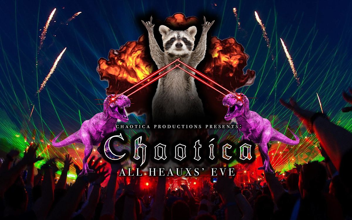 Chaotica: All Heaux's Eve!!!