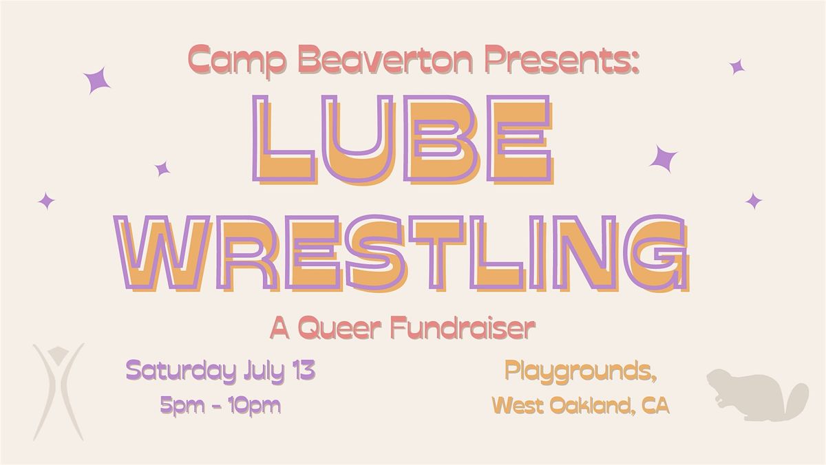 BeaverJuice - An Annual Womxn's Lube Wrestling Event