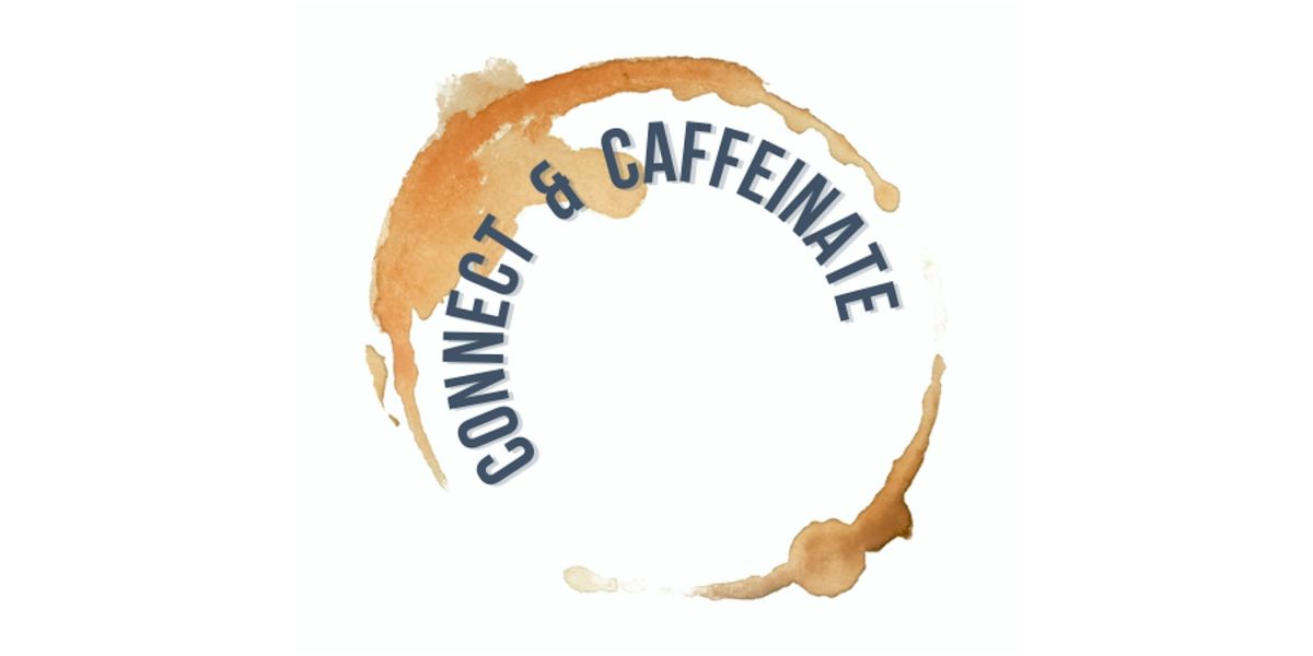 Connect and Caffeinate - Kitchener