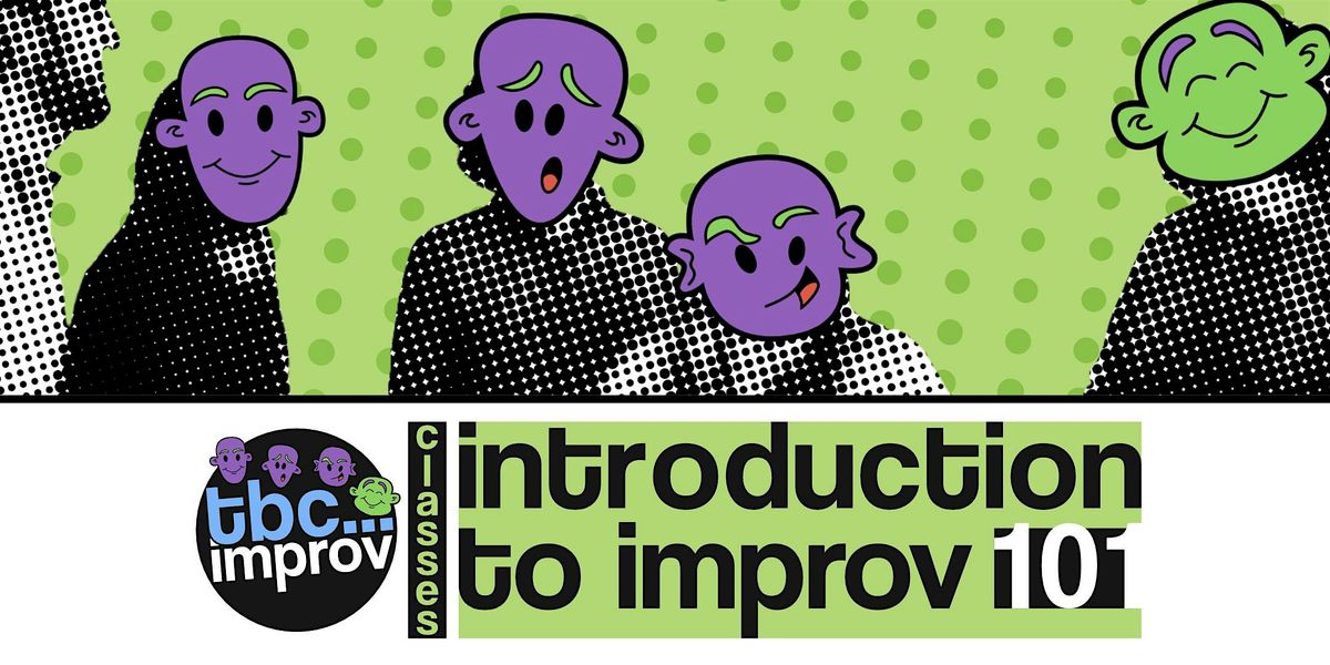 Introduction To Improv Course (101)
