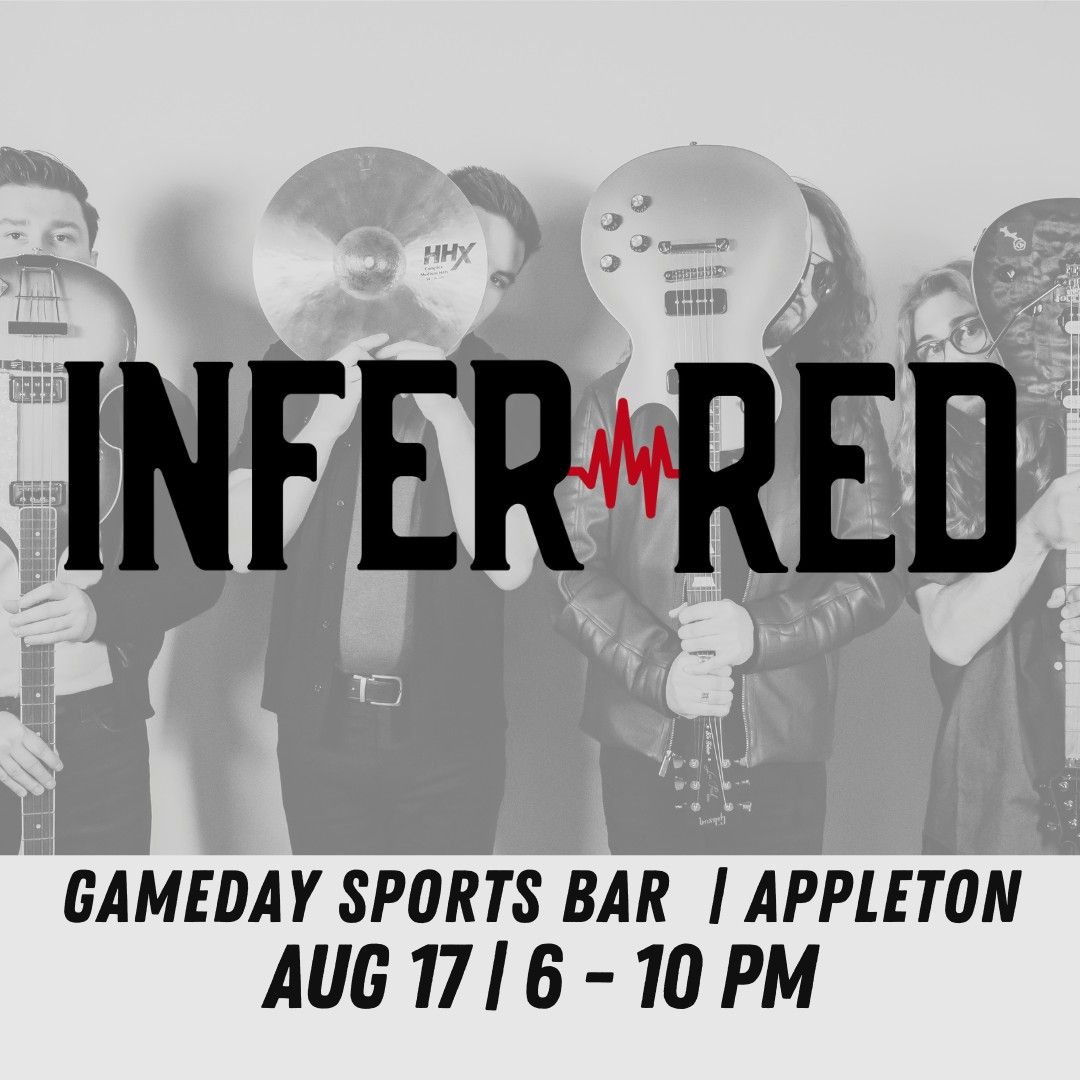 INFER\/RED at GameDay Sports Bar in Appleton