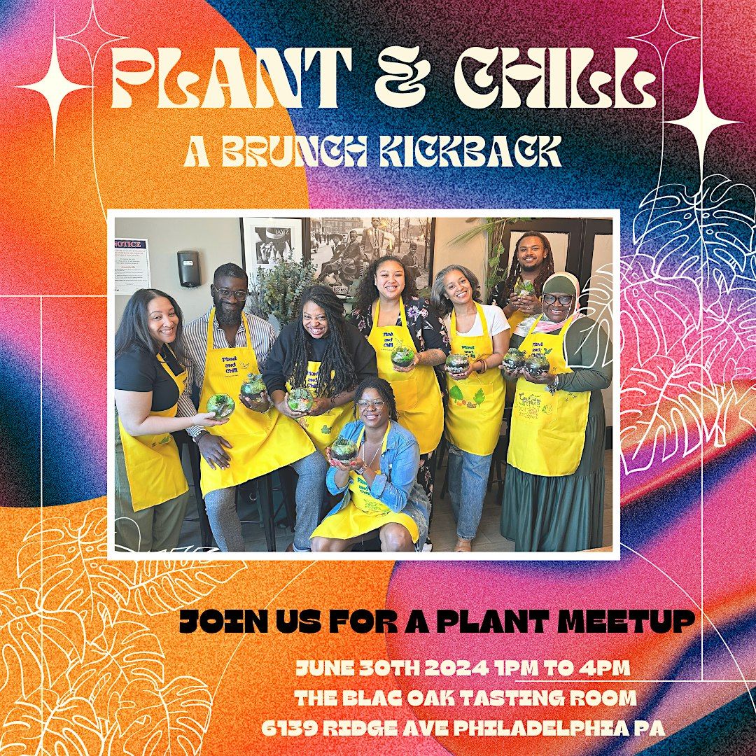 Plant and Chill: A Brunch Kickback