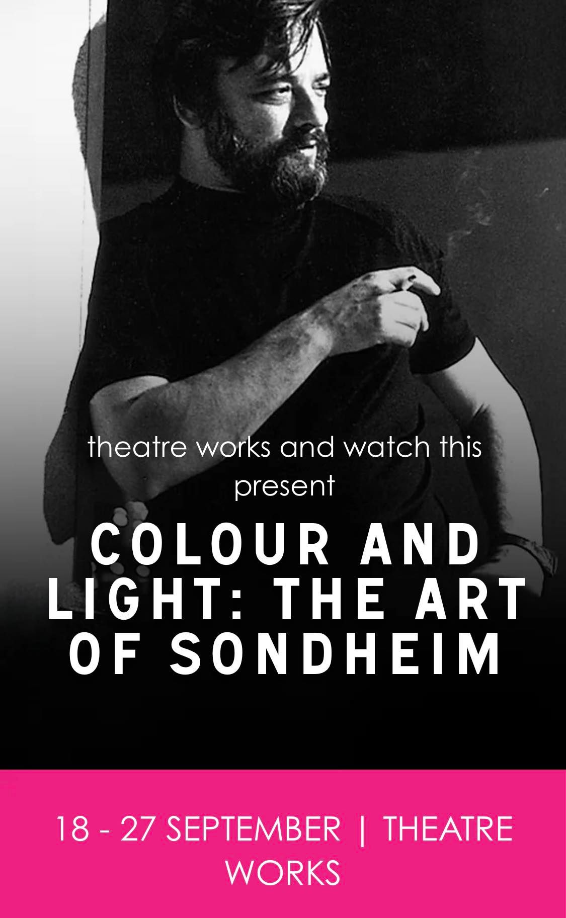  Colour and Light: The Art of Sondheim