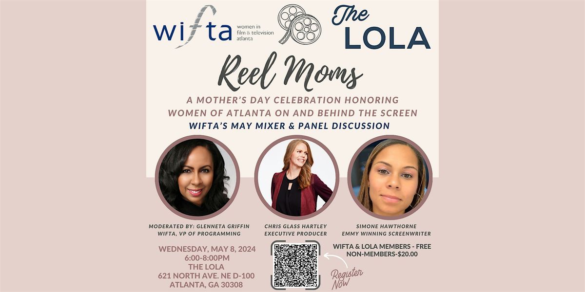 Reel Moms! WIFTA's Monthly Mixer and Panel Discussion. Hosted at The Lola.