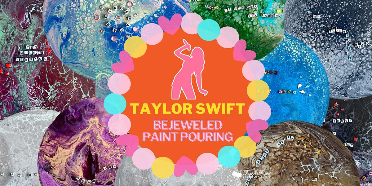 In-Studio TAYLOR SWIFT - Bejeweled Paint Pouring - CREATE YOUR ERA