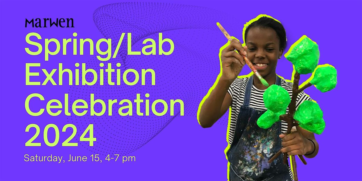 Exhibition Celebration & Open House | Spring Term 2024 & Lab Residency