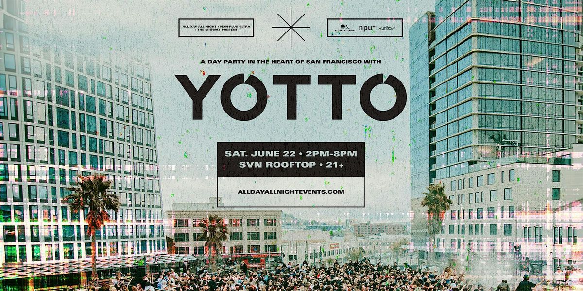 Day Party w\/ YOTTO at SVN West Rooftop