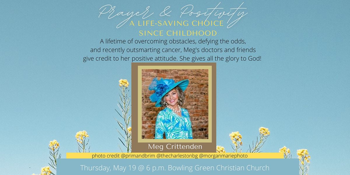 Meg Crittenden: An Inspirational Testimony of Prayer & Positivity