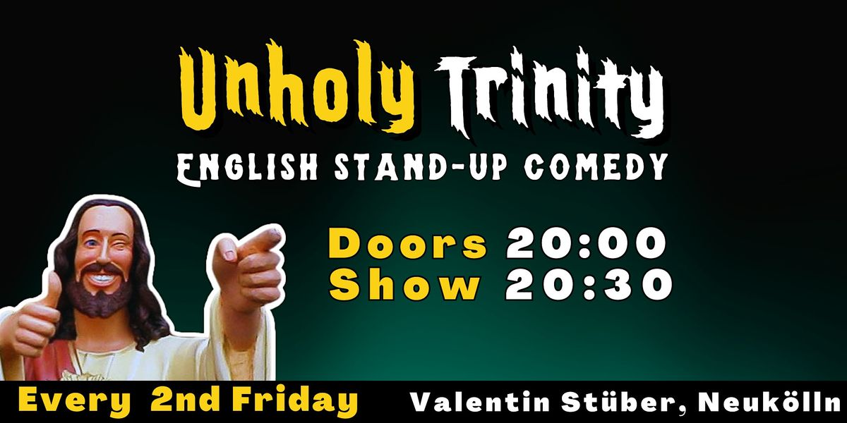 English Stand Up Comedy Show in  Neuk\u00f6lln : Unholy Trinity