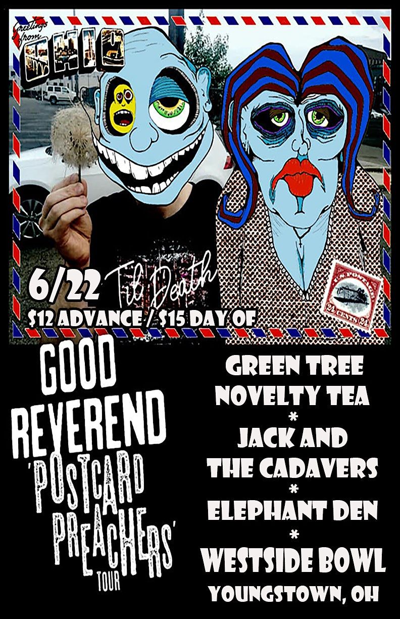 Good Reverend\/Green Tree Novelty Tea\/Jack and the Cadavers\/Elephant Den