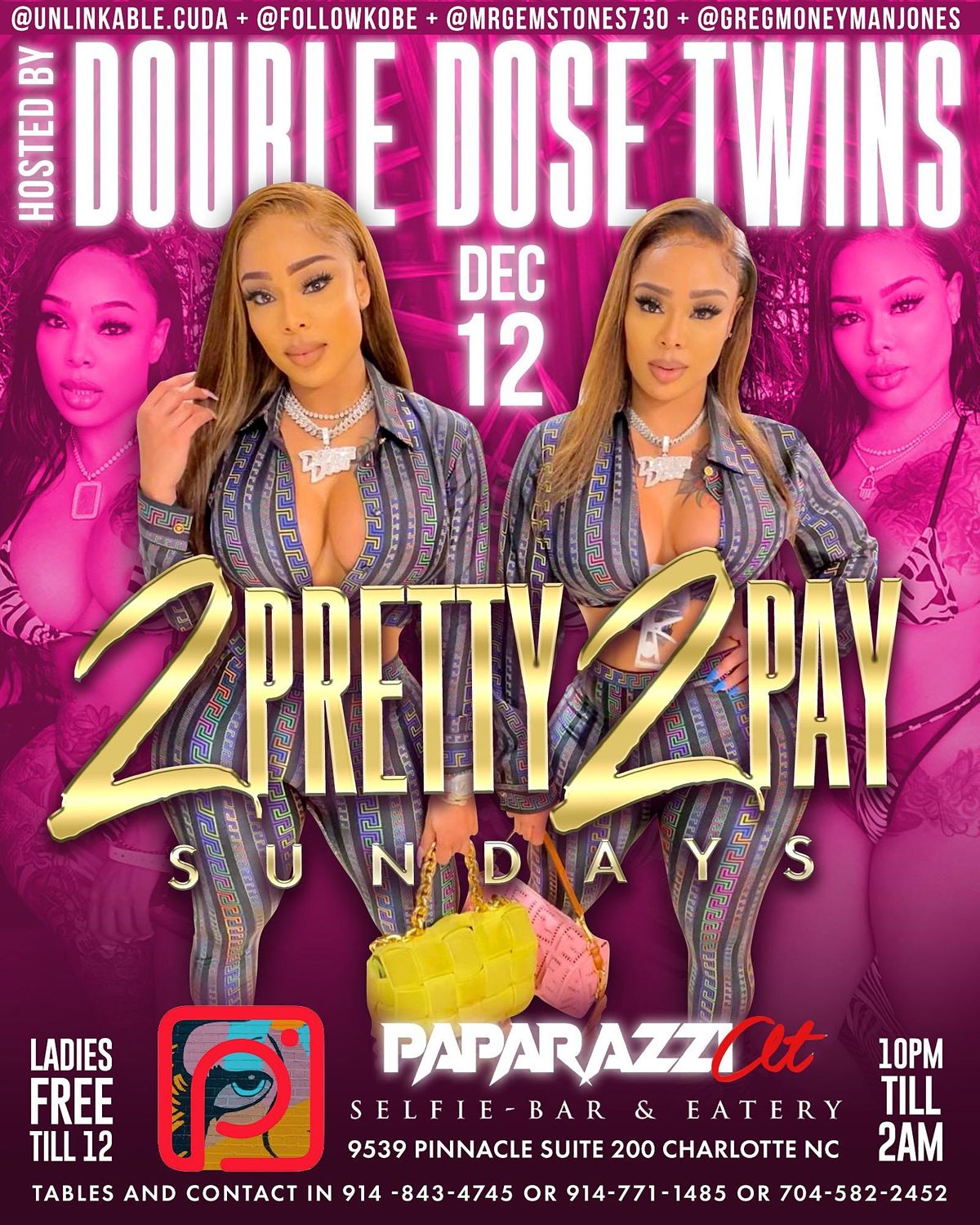 2 Pretty 2 pay Sundays hosted by the double dose twins