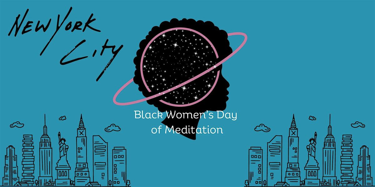 Black Women's Day of Meditation: Finding Peace within Chaos