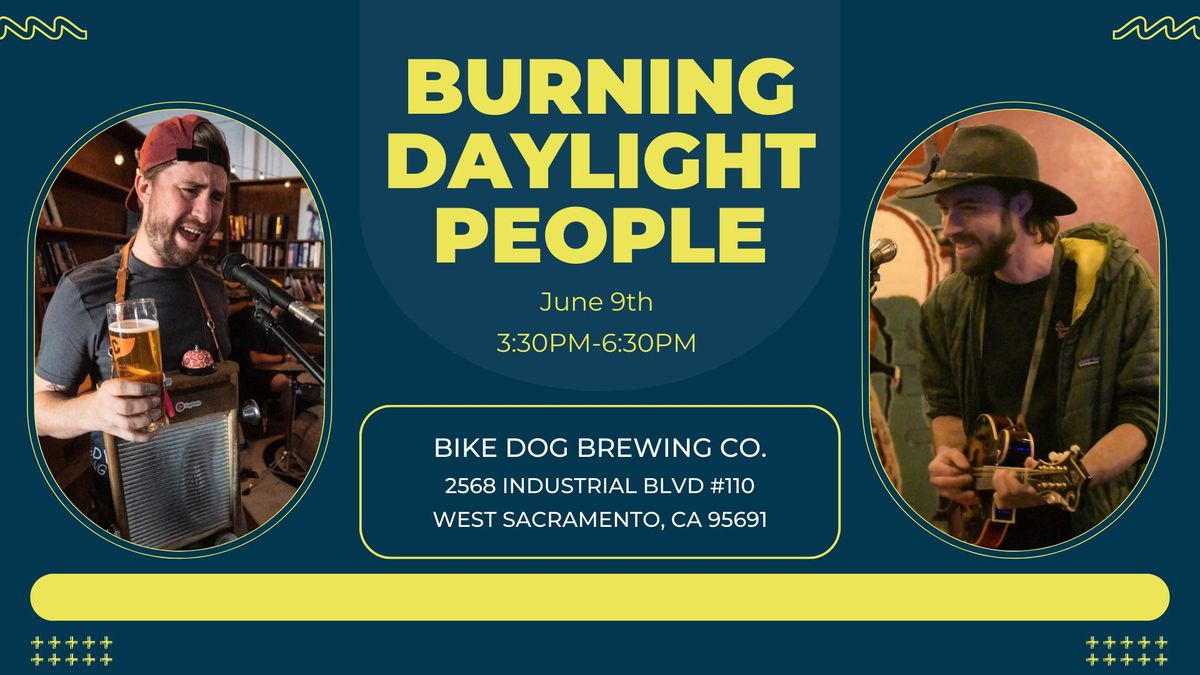 Burning Daylight People at Bike Dog Brewing Co.
