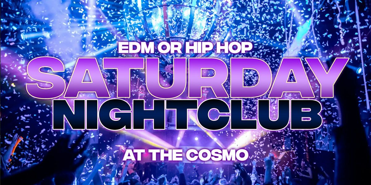 SATURDAY FREE ENTRY @ COSMO'S NIGHTCLUB