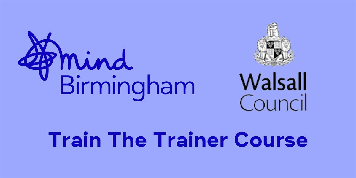 Walsall Mental Health and Suicide Prevention - Train the Trainer - 06\/12\/24