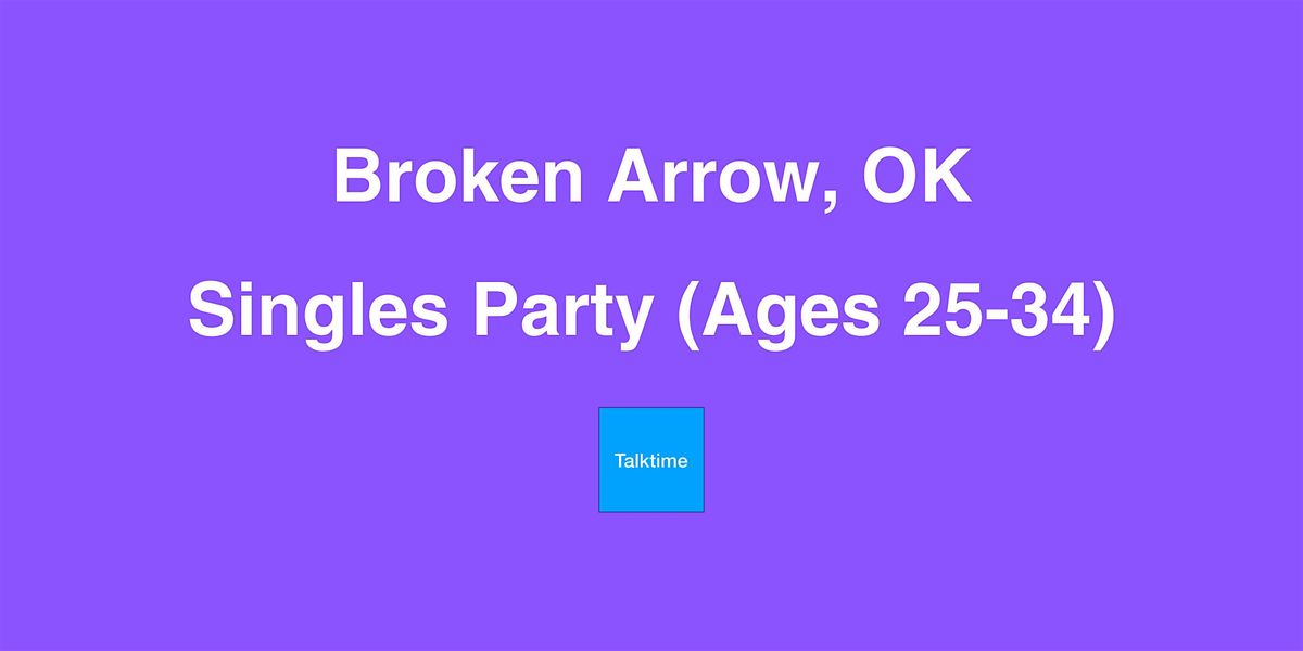 Singles Party (Ages 25-34) - Broken Arrow