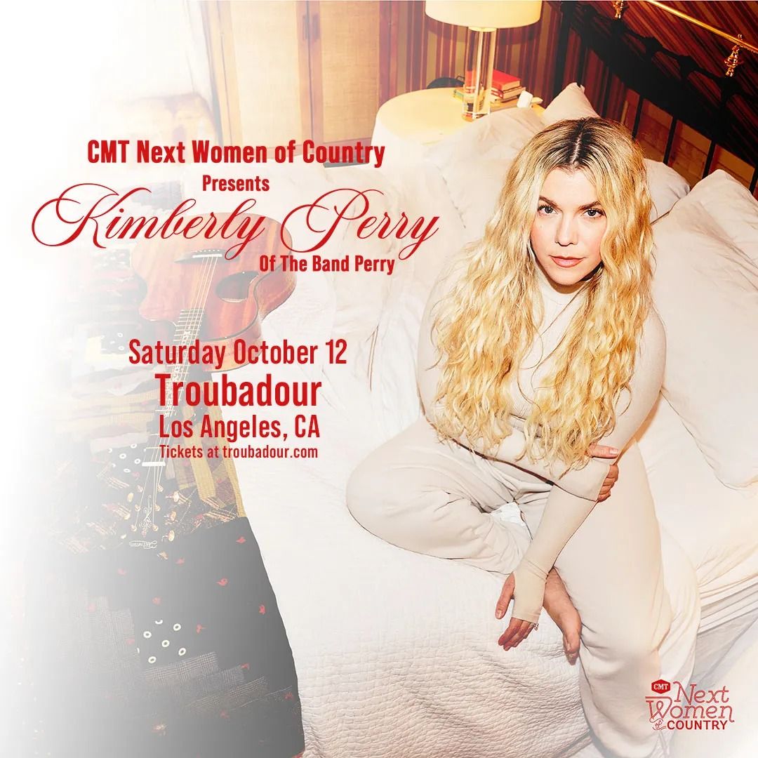 CMT's Next Women of Country Presents: Kimberly Perry (of The Band Perry) at Troubadour