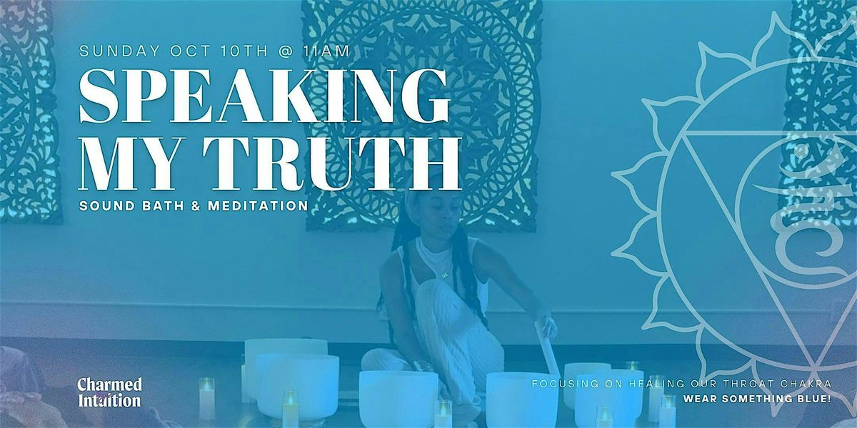 Speaking My Truth: Throat Chakra Focused Sound Bath w\/ Tia Mona\u00e9