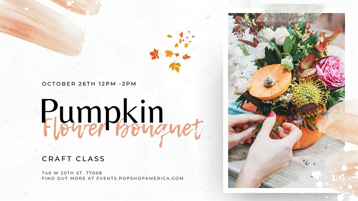 Pumpkin Flower Bouquets Craft Class