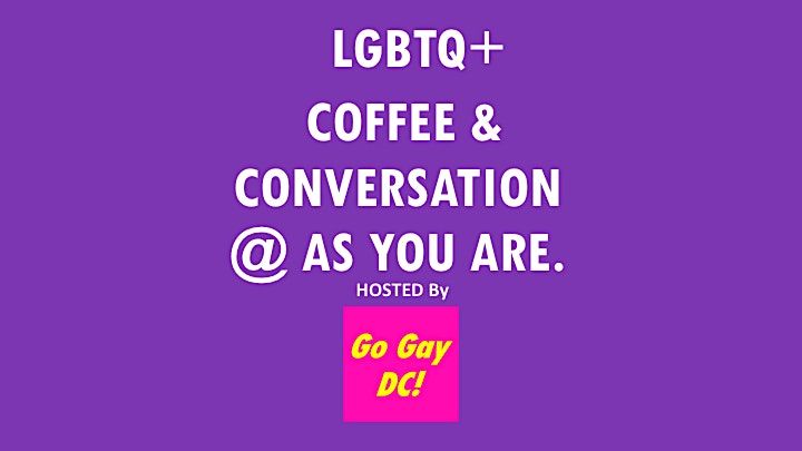 LGBTQ+ Coffee & Conversation @ as you are.