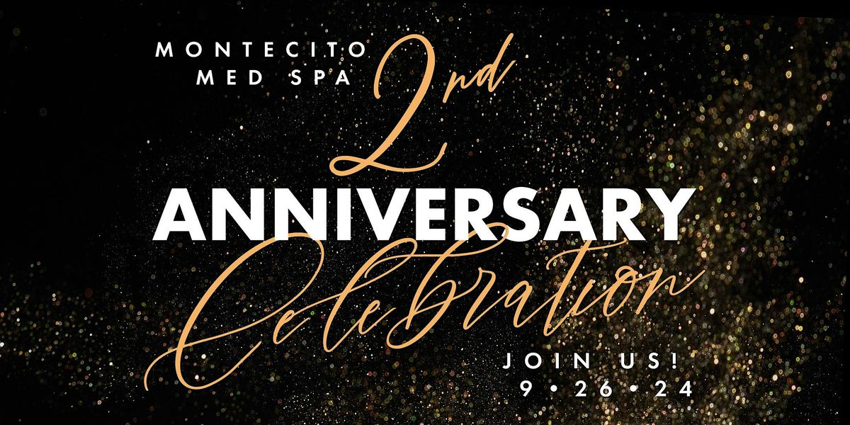 Montecito Med Spa 2nd Anniversary Celebration