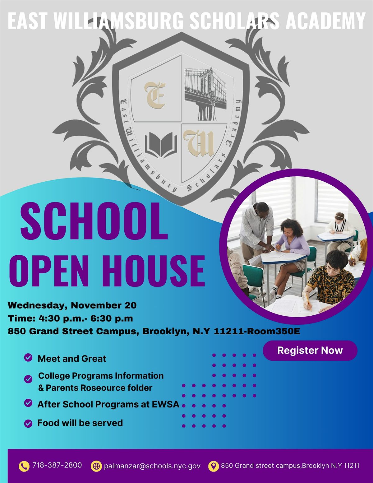 EAST WILLIAMSBURG SCHOLARS ACADEMY-OPEN HOUSE\/CASA ABIERTA